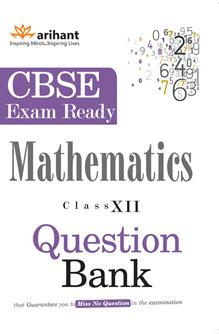Arihant CBSE Exam Ready Series MATHEMATICS Question Bank Class XII